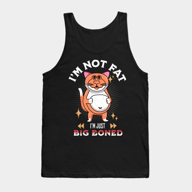 I'm Not Fat Cat Funny Cat Quote For Feline Lovers Tank Top by Tintedturtles